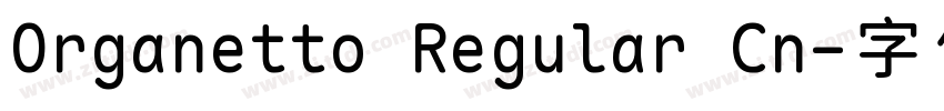 Organetto Regular Cn字体转换